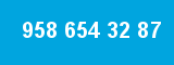 958 654 32 87